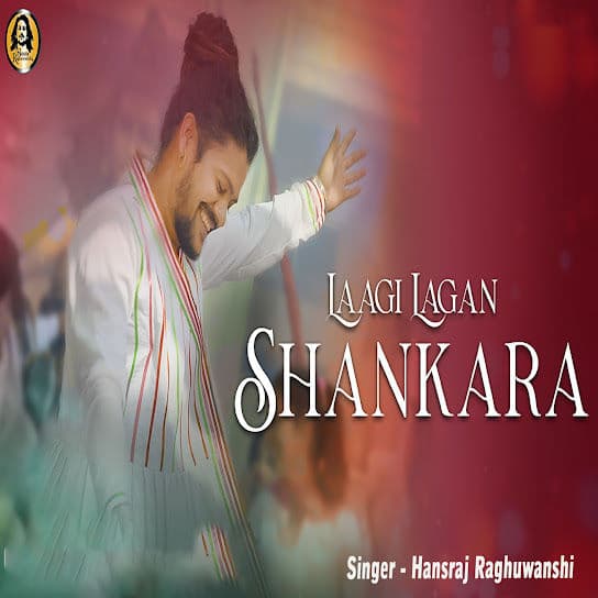 Laagi Lagan Shankara by Hansraj Raghuwanshi - MP3Beats